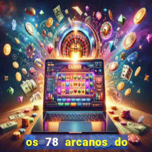 os 78 arcanos do tarot e seus significados pdf